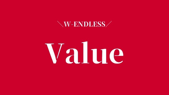 W-ENDLESSのValueとは？